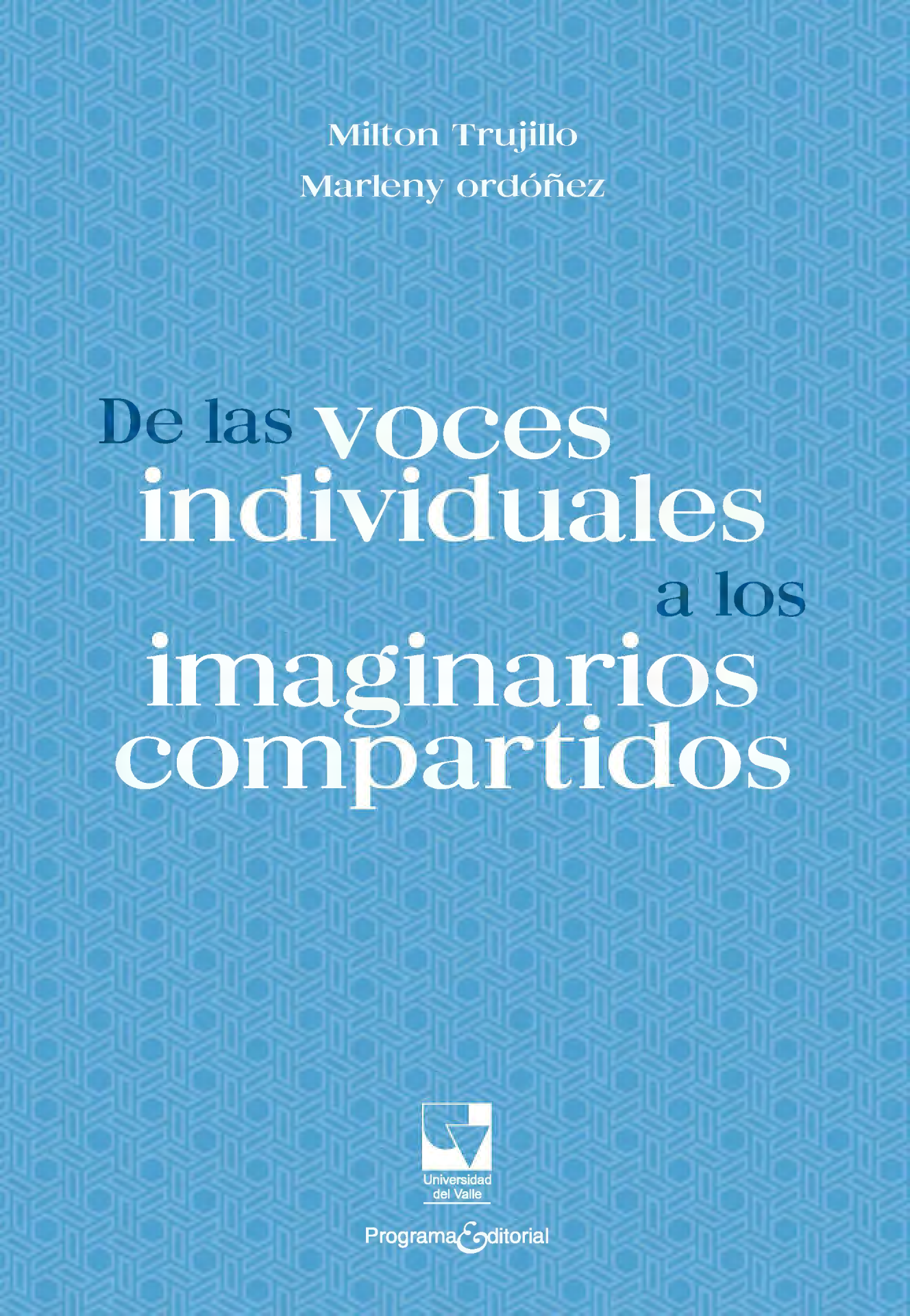 De las voces individuales a los imaginarios compartidos