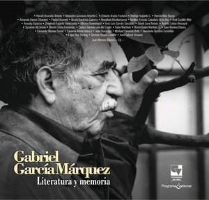 Gabriel García Márquez: literatura y memoria