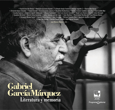 Gabriel García Márquez: literatura y memoria