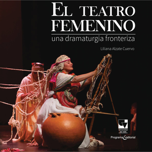 El teatro femenino: una dramaturgia fronteriza