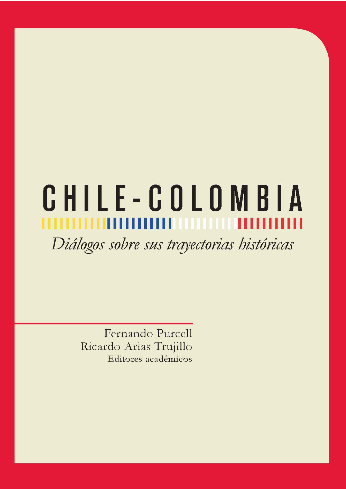 Chile-Colombia: diálogos sobre sus trayectorias históricas