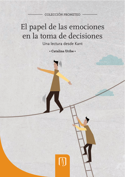 El papel de las emociones en la toma de decisiones: un análisis a partir de Kant