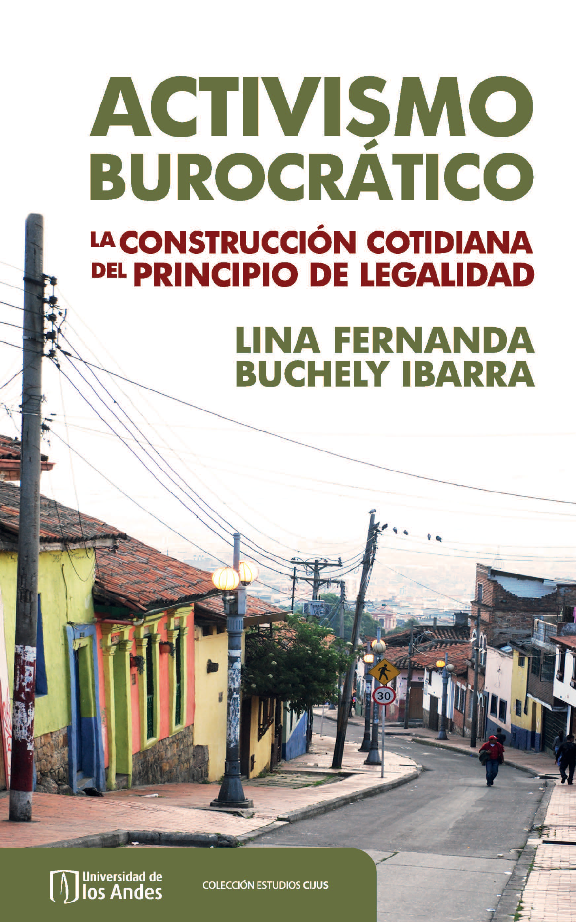Activismo burocrático: la construcción cotidiana del principio de legalidad