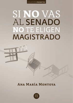 Si no vas al Senado no te eligen magistrado: instituciones informales y criterios de selección de los magistrados de la Corte Constitucional colombiana en el Senado (1992-2009)