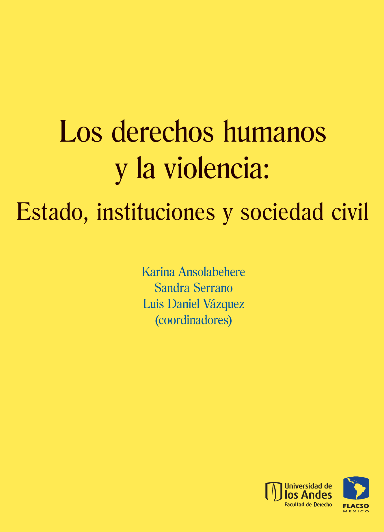 Los derechos humanos y la violencia: estado, instituciones y sociedad civil