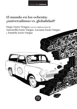 El mundo en los ochenta: ¿universalismo vs. globalidad?