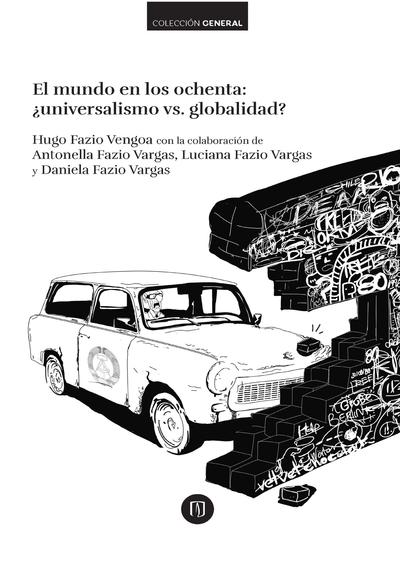El mundo en los ochenta: ¿universalismo vs. globalidad?