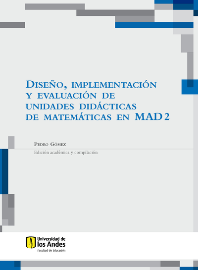 Diseño, implementación y evaluación de unidades didácticas de matemáticas en MAD 2