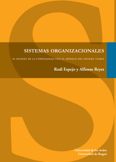 Sistemas organizacionales: el manejo de la complejidad con el modelo del sistema viable