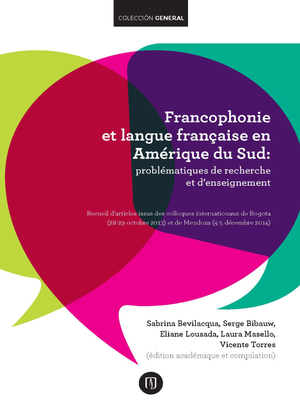 Francophonie et langue française en Amérique du Sud: problématiques de recherche et d'enseignement