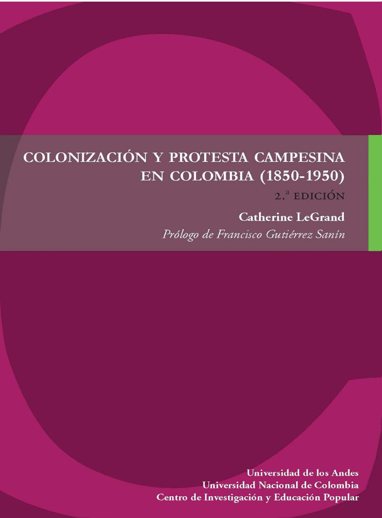 Colonización y protesta campesina en Colombia (1850-1950)