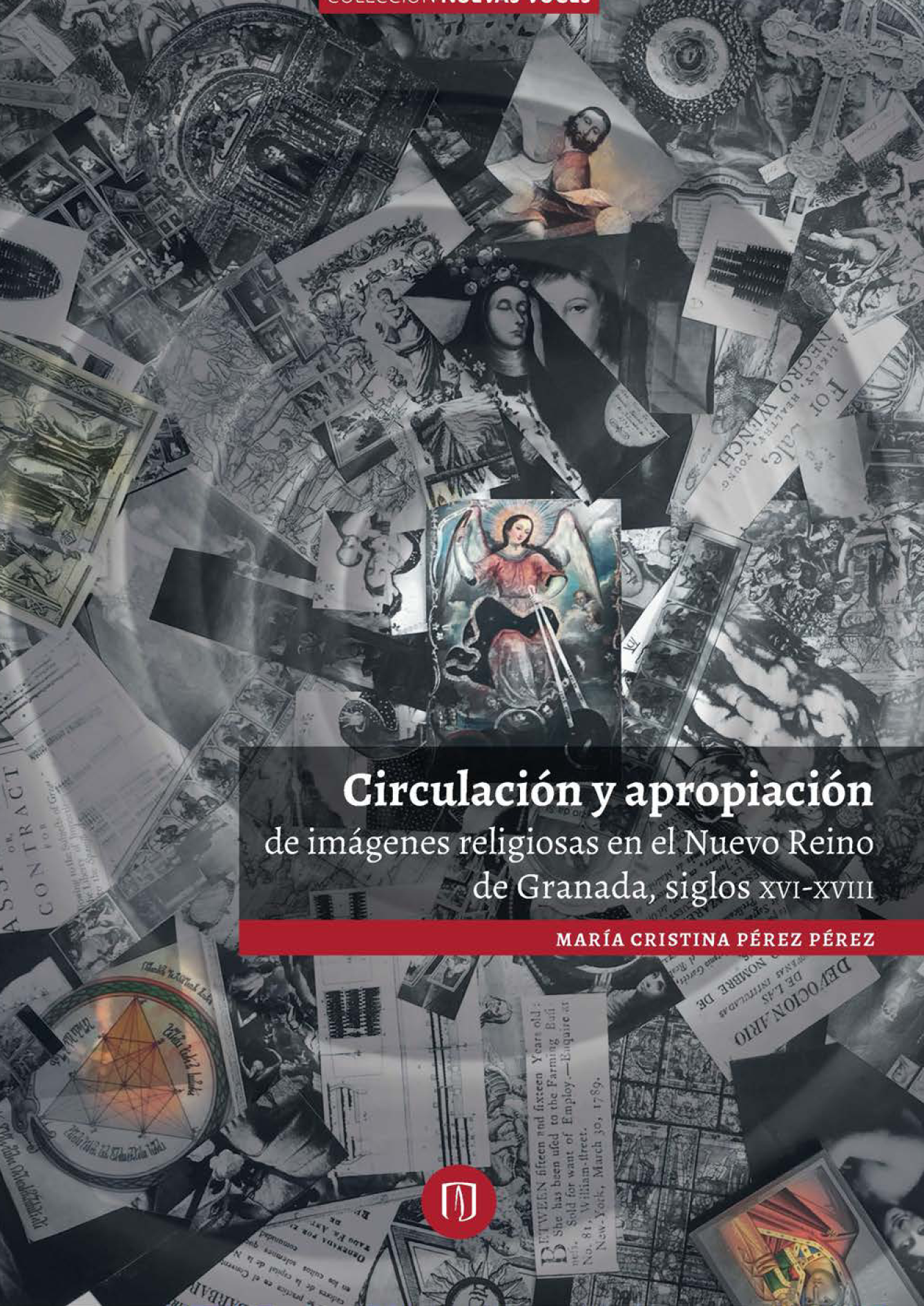 Circulación y apropiación de imágenes religiosas en el Nuevo Reino de Granada, siglos XVI-XVIII