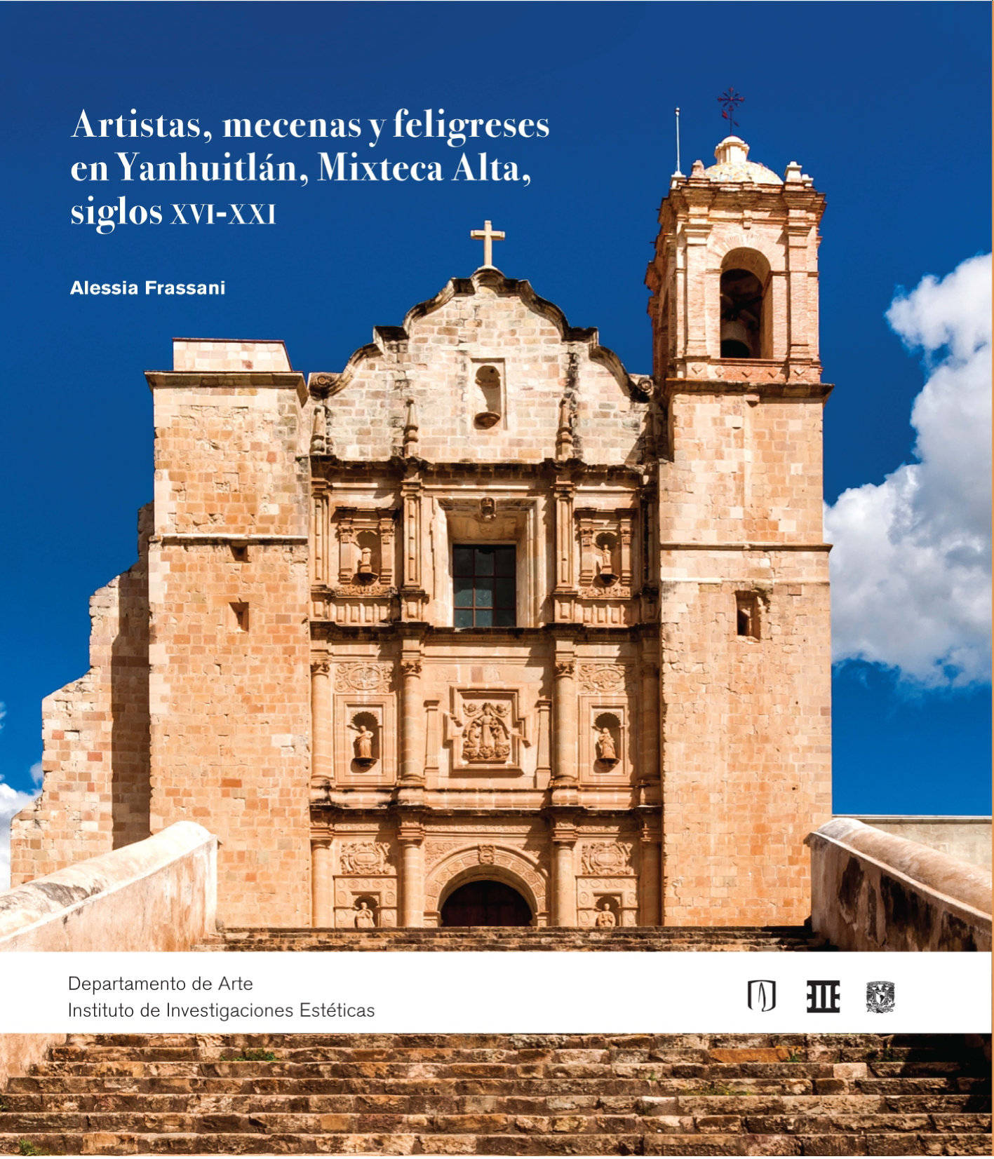 Artistas, mecenas y feligreses en Yanhuitlán, Mixteca Alta, siglos XVI-XXI