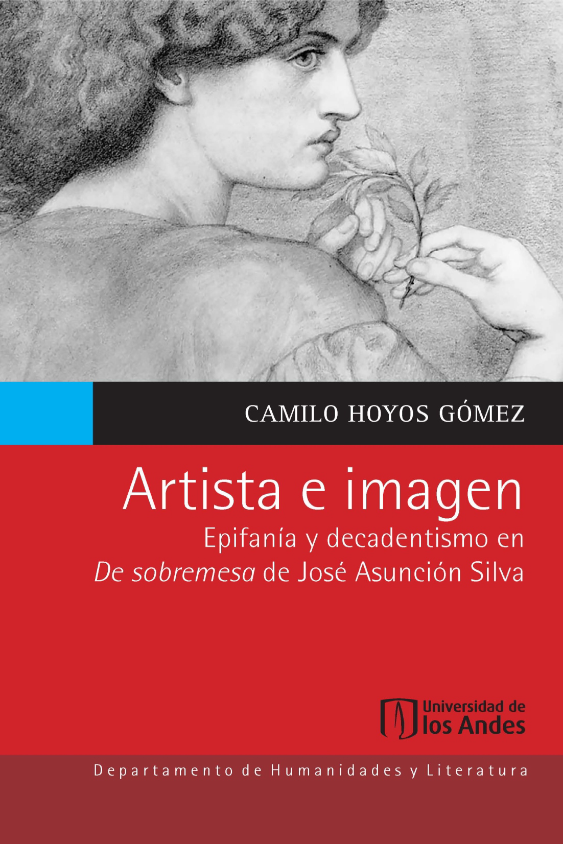 Artista e imagen: epifanía y decadentismo en De sobremesa de José Asunción Silva