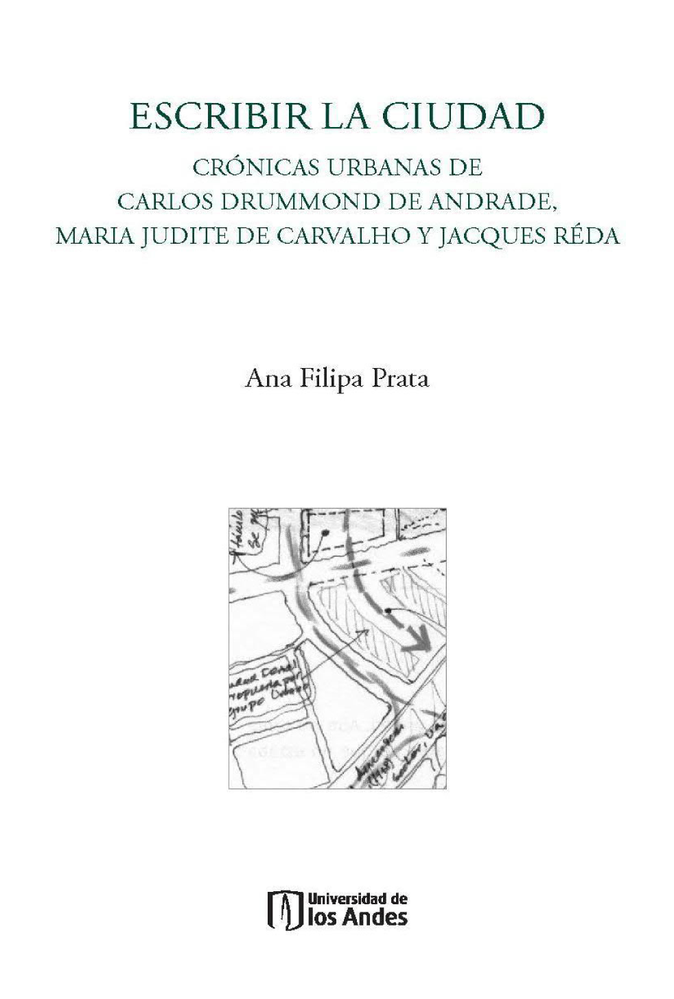 Escribir la ciudad: crónicas urbanas de Carlos Drummond de Andrade, Maria Judite de Carvalho y Jacques Réda