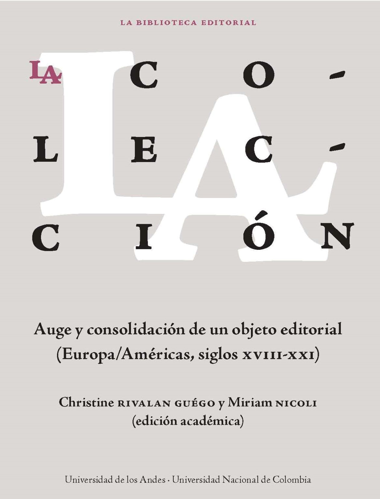 La colección: auge y consolidación de un objeto editorial (Europa/Américas, siglos XVIII-XXI)