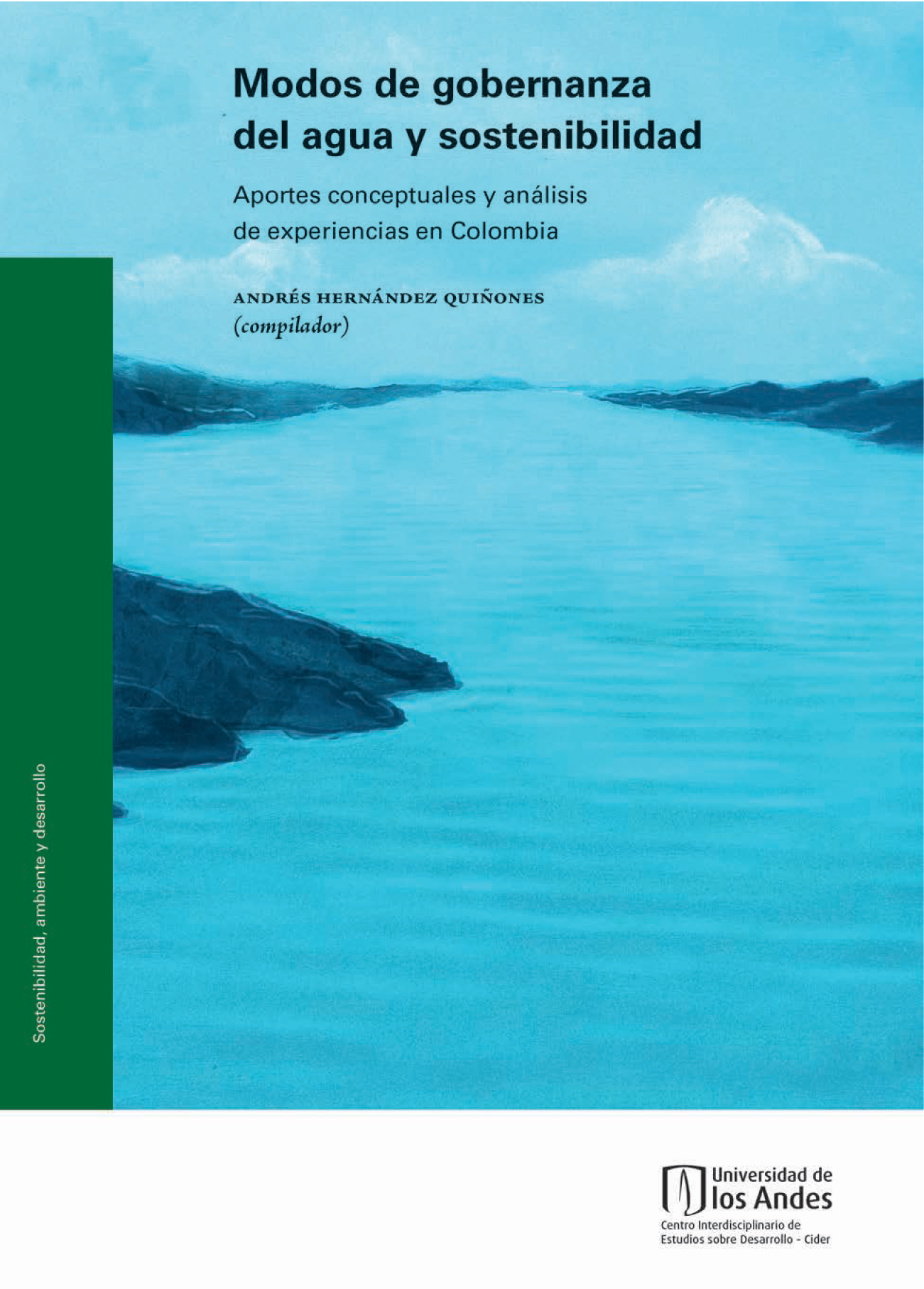 Modos de gobernanza del agua y sostenibilidad: aportes conceptuales y análisis de experiencias en Colombia