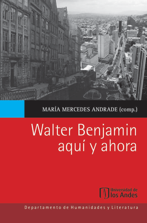 Walter Benjamin aquí y ahora