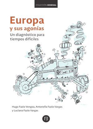 Europa y sus agonías: un diagnóstico para tiempos difíciles
