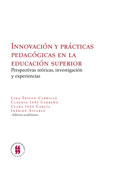 Innovación y prácticas pedagógicas en la educación superior: perspectivas teóricas, investigación y experiencias