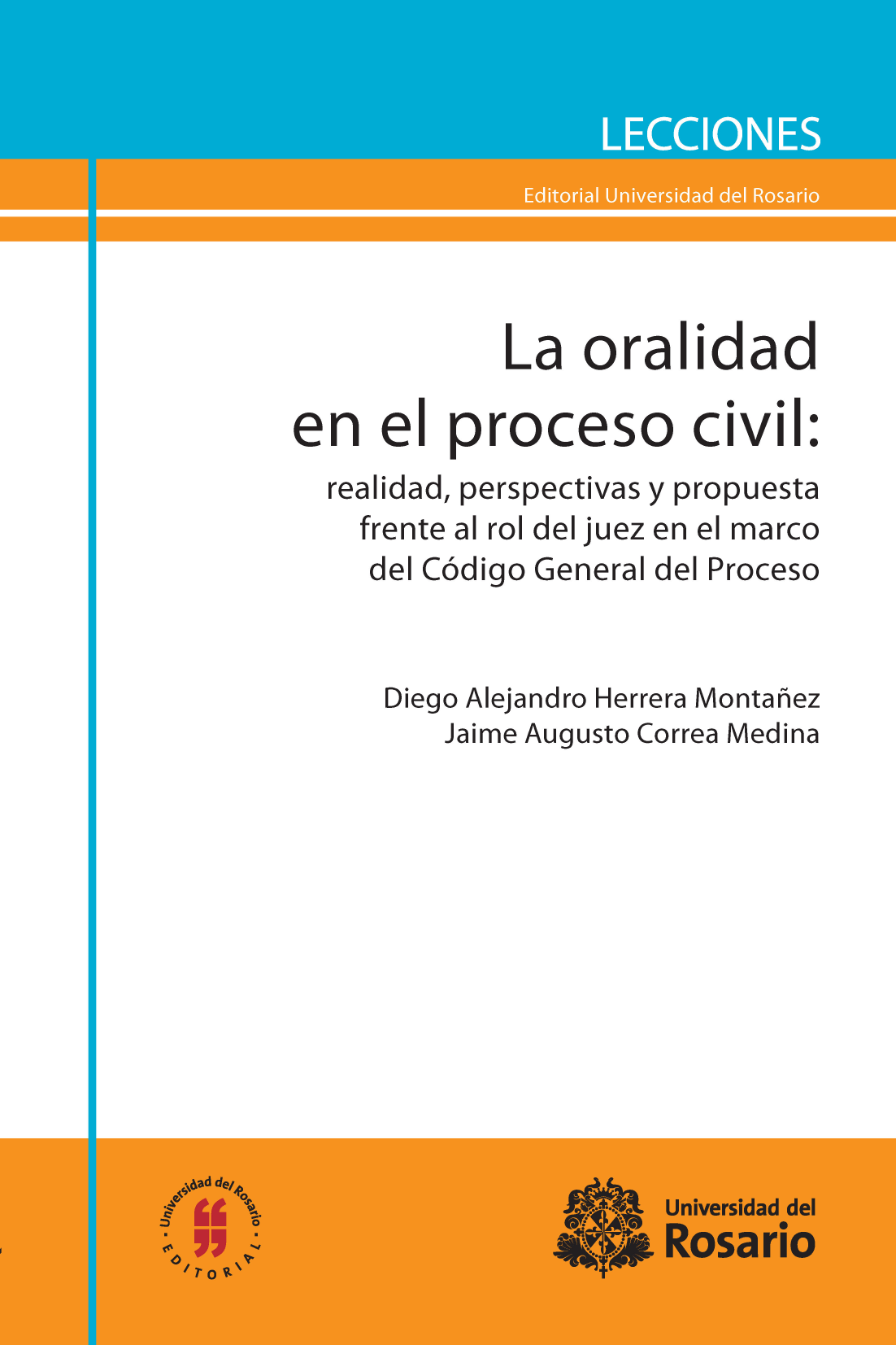 La oralidad en el proceso civil: realidad, perspectivas y propuesta frente al rol del juez en el marco del Código General del Proceso