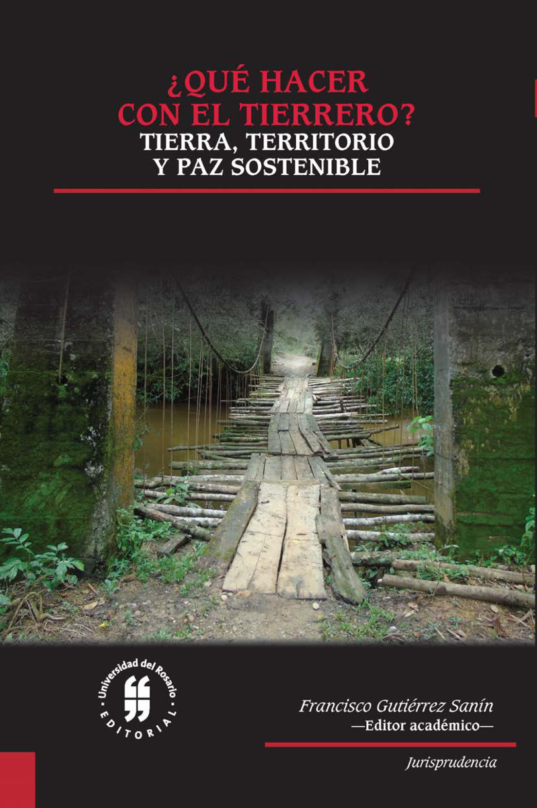 ¿Qué hacer con el tierrero?: tierra, territorio y paz sostenible