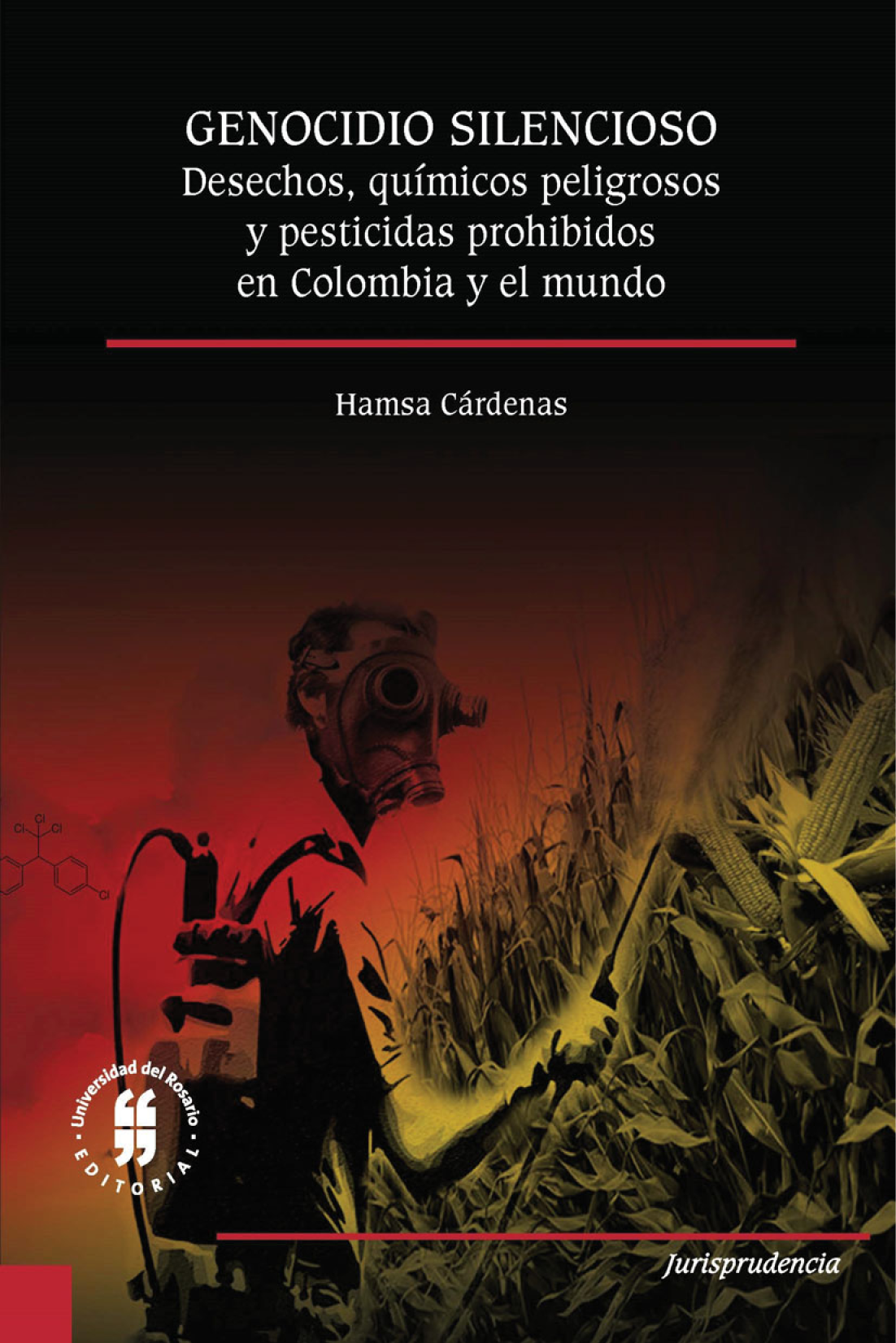 Genocidio silencioso: desechos, químicos peligrosos y pesticidas prohibidos en Colombia y el mundo