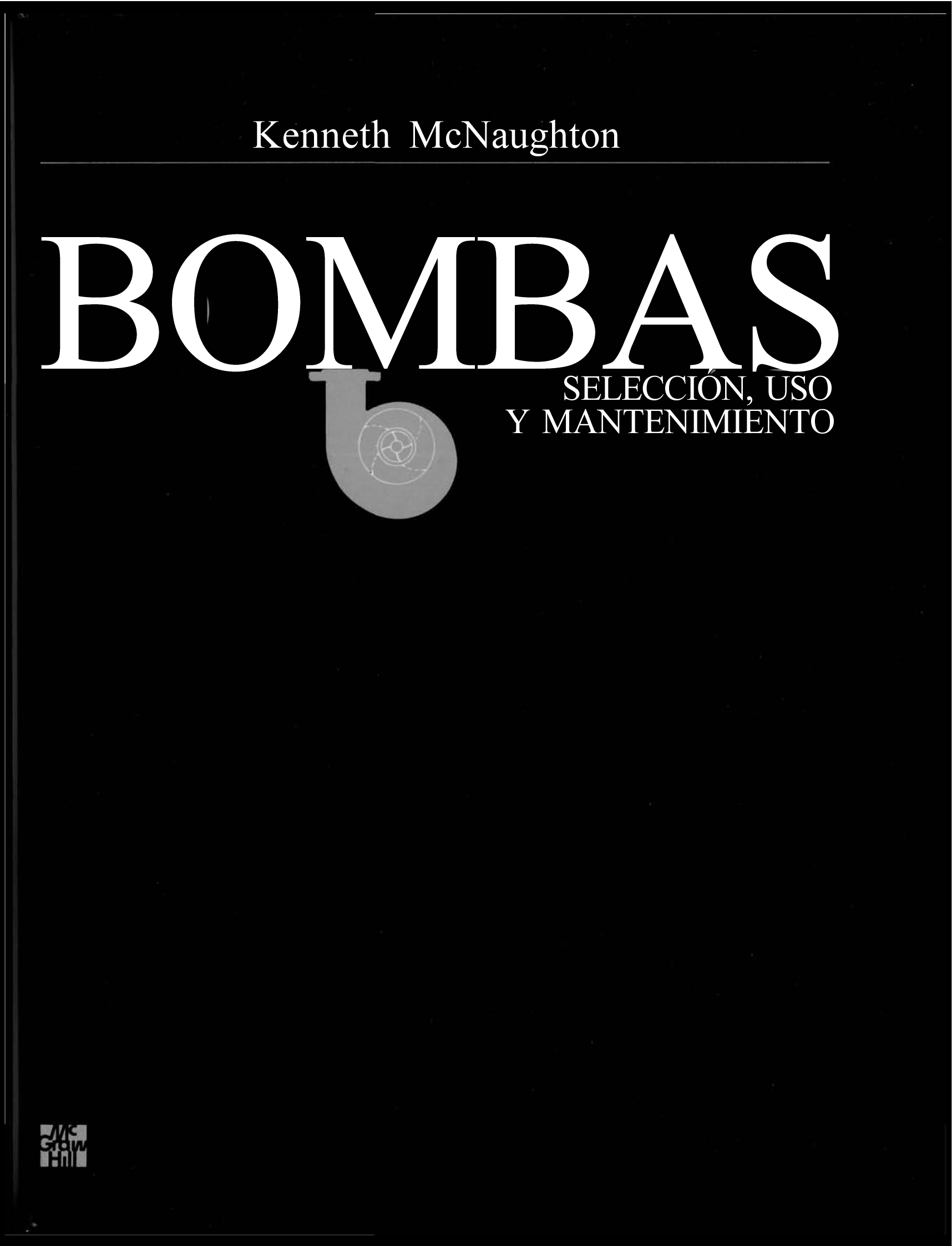 Bombas: selección, uso y mantenimiento