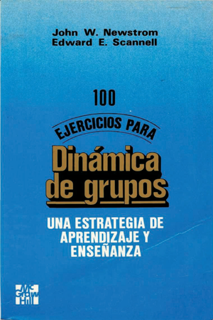 100 ejercicios para dinámica de grupos: una estrategia de aprendizaje y enseñanza