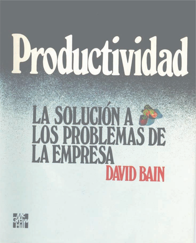 Productividad: la solución a los problemas de la empresa