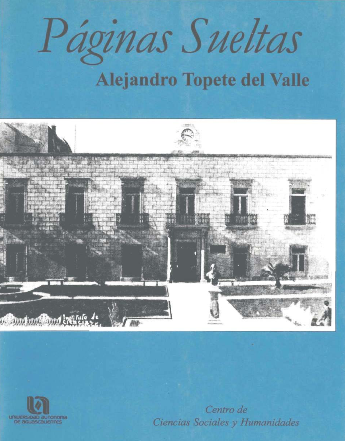 Páginas sueltas: Alejandro Topete del Valle