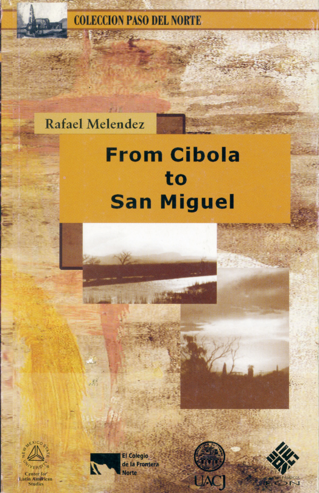 From Cibola to San Miguel