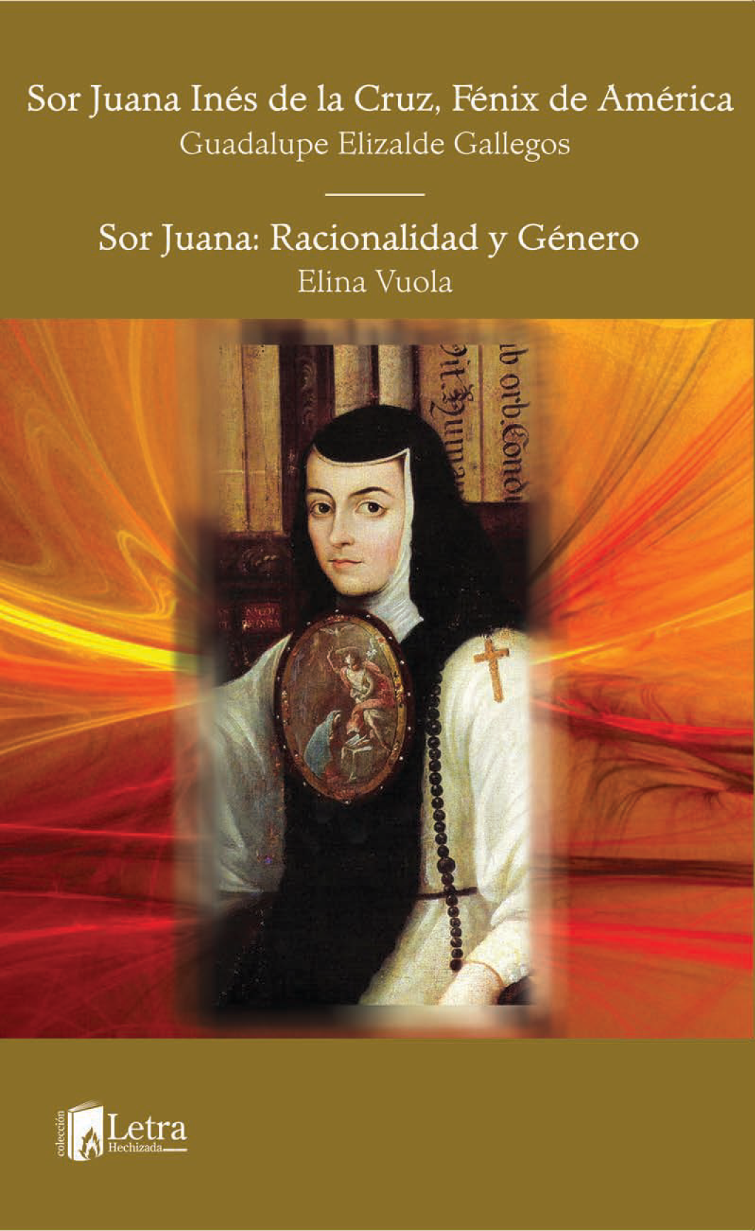 Sor Juana Inés de la Cruz, Fénix de América; Sor Juana: racionalidad y género