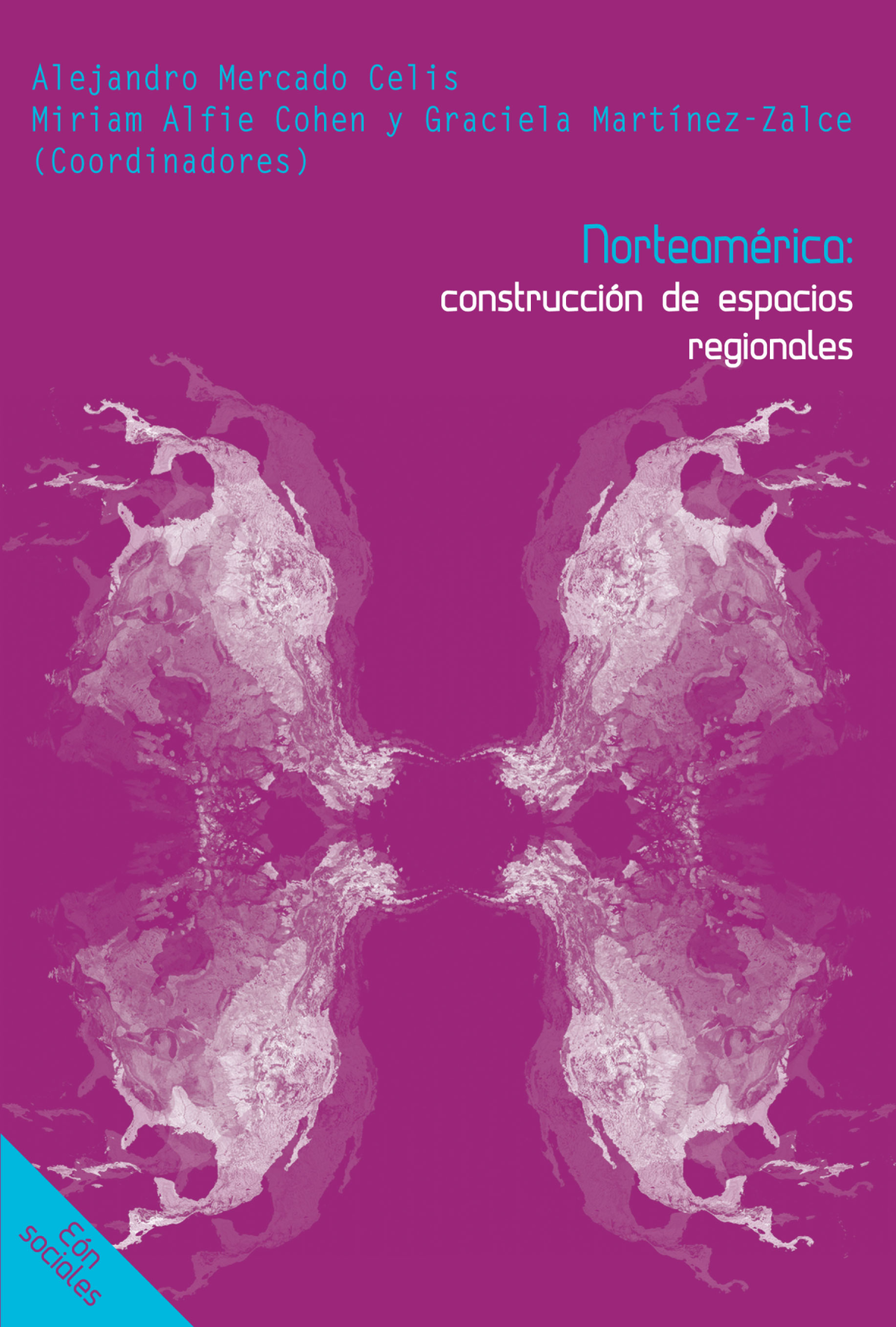 Norteamérica: construcción de espacios regionales