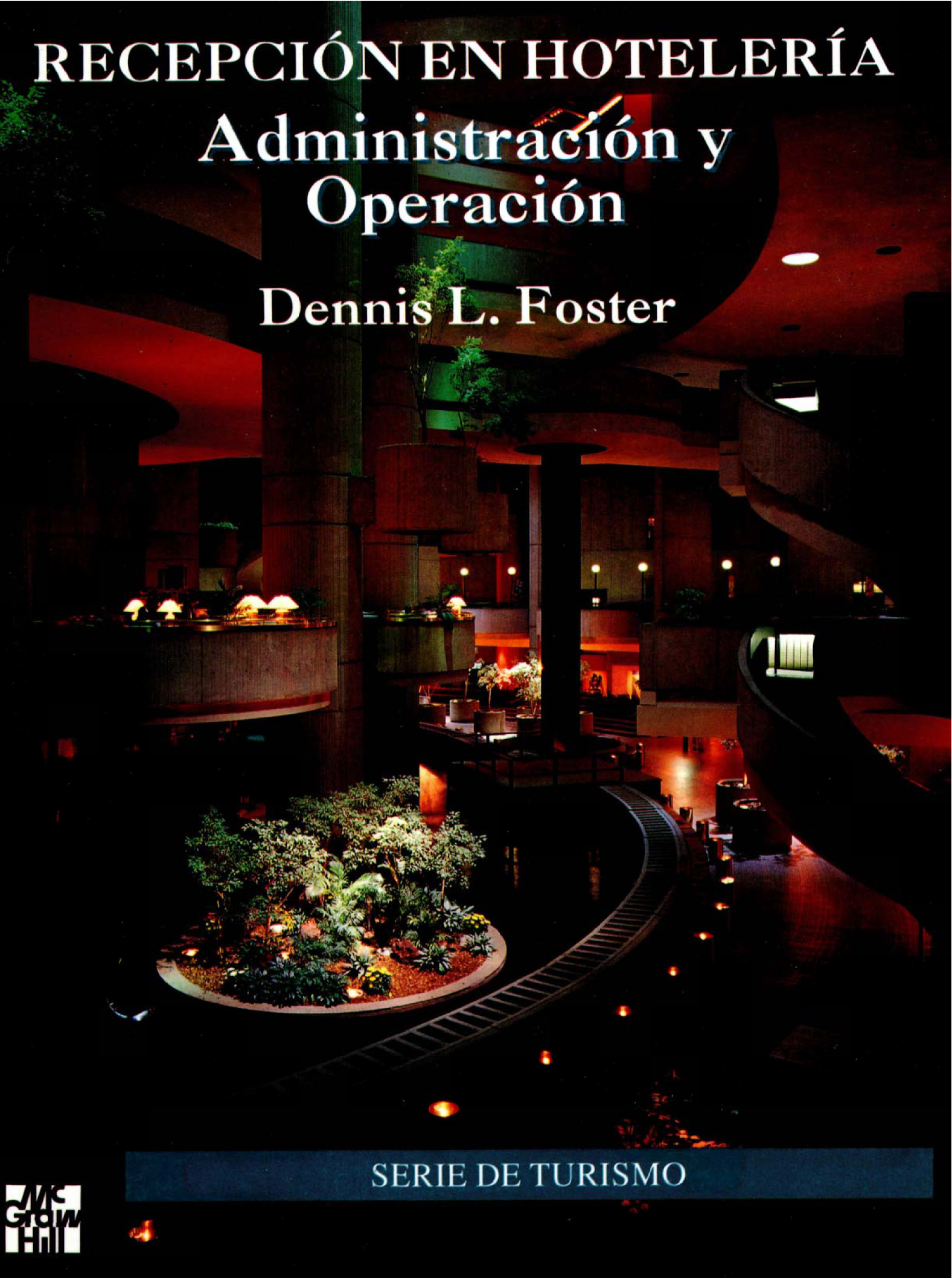 Recepción en hotelería: administración y operación