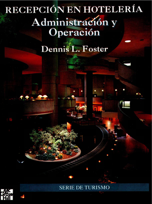 Recepción en hotelería: administración y operación