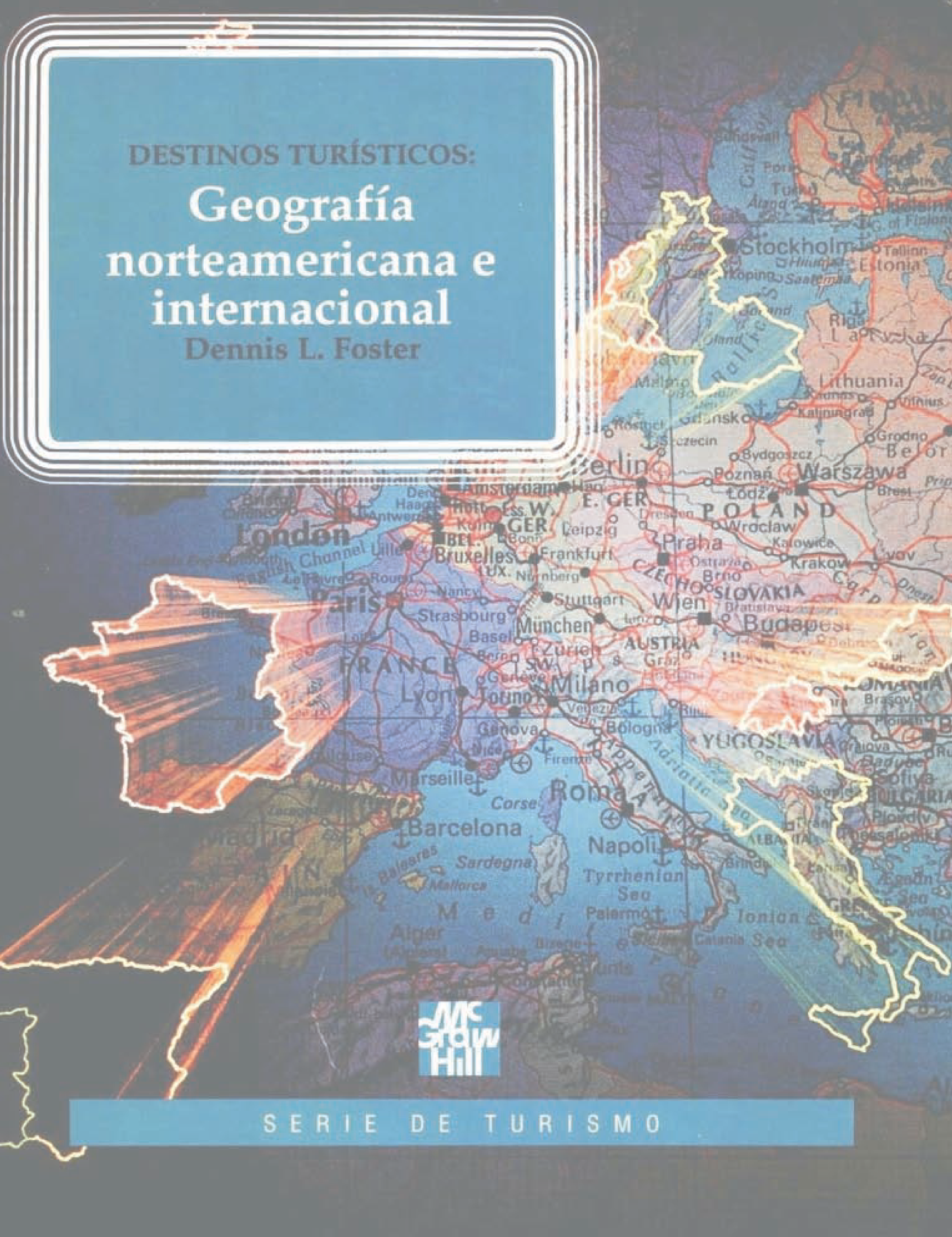 Destinos turísticos: geografía norteamericana e internacional