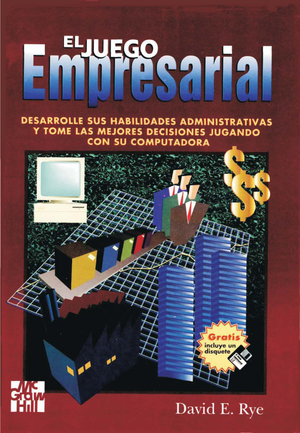 El juego empresarial: juegue a ganar desarrollando sus habilidades en la toma de decisiones de negocios