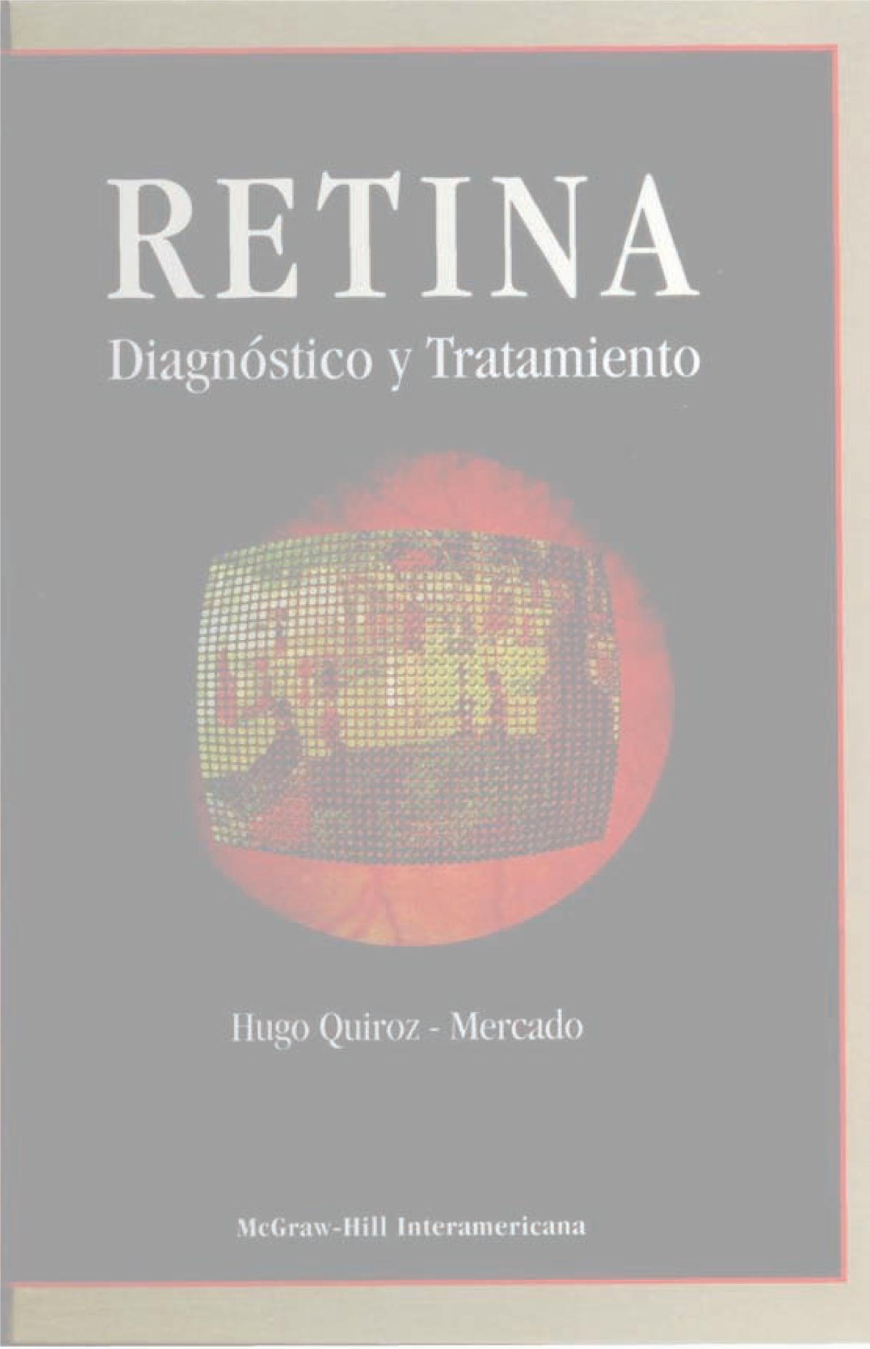 Retina: diagnóstico y tratamiento
