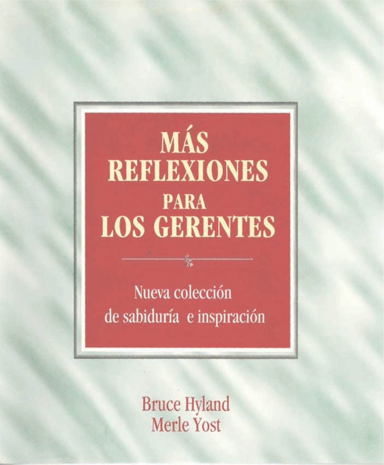 Más reflexiones para los gerentes