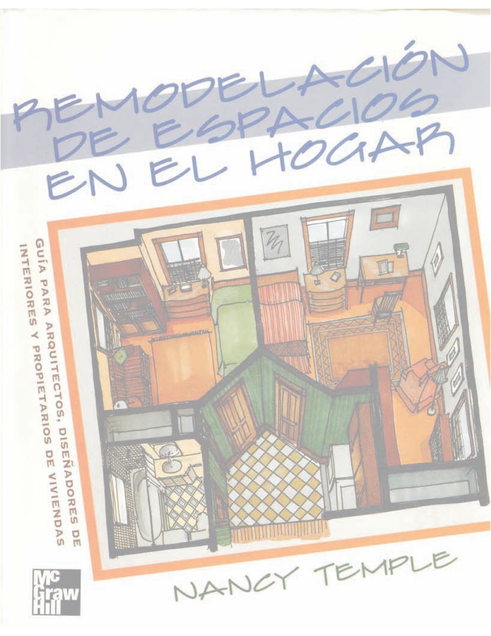 Remodelación de espacios en el hogar: guía para arquitectos, diseñadores de interiores y propietarios de viviendas