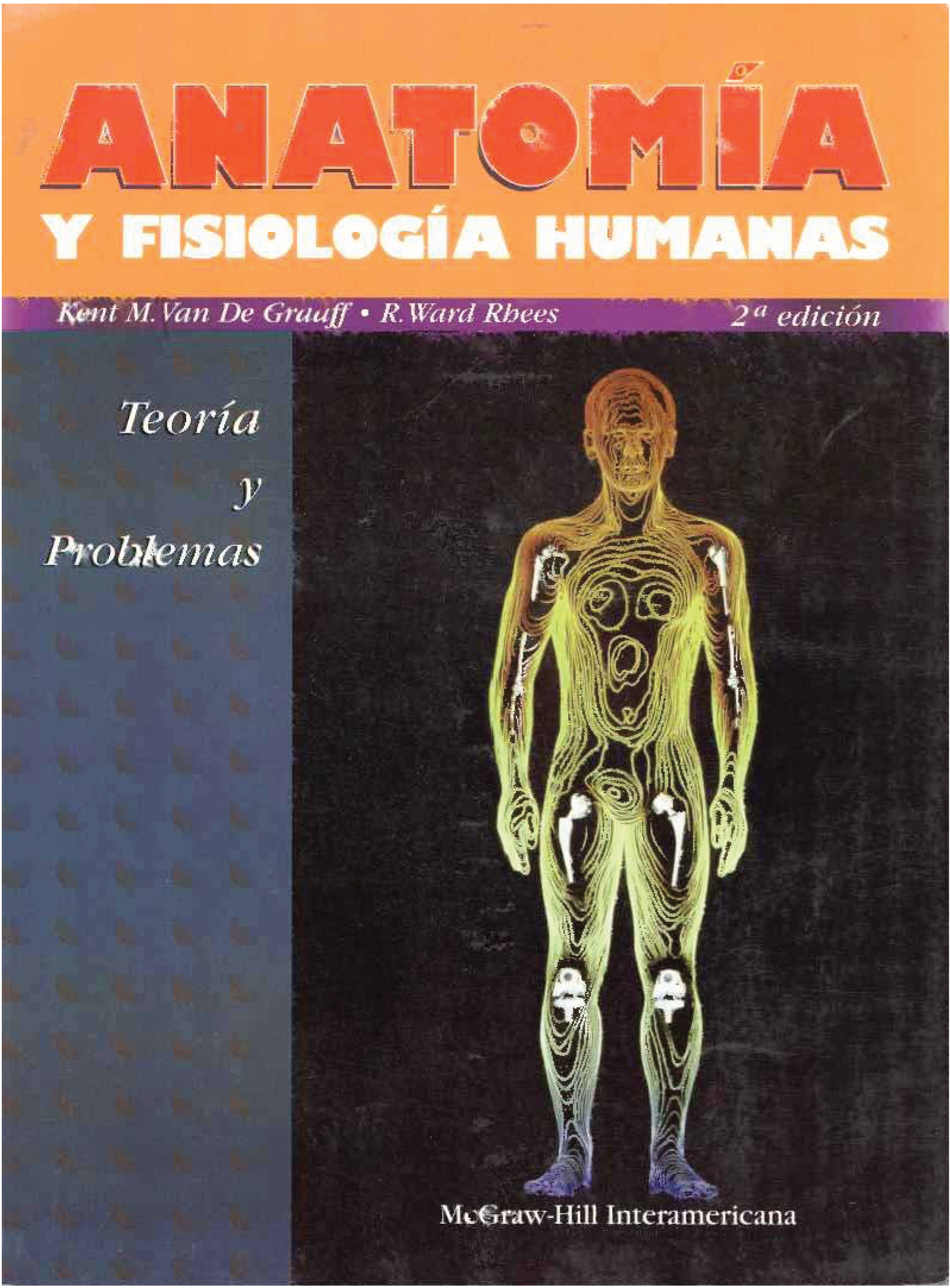 Anatomía y fisiología humanas: teoría y problemas. Segunda edición