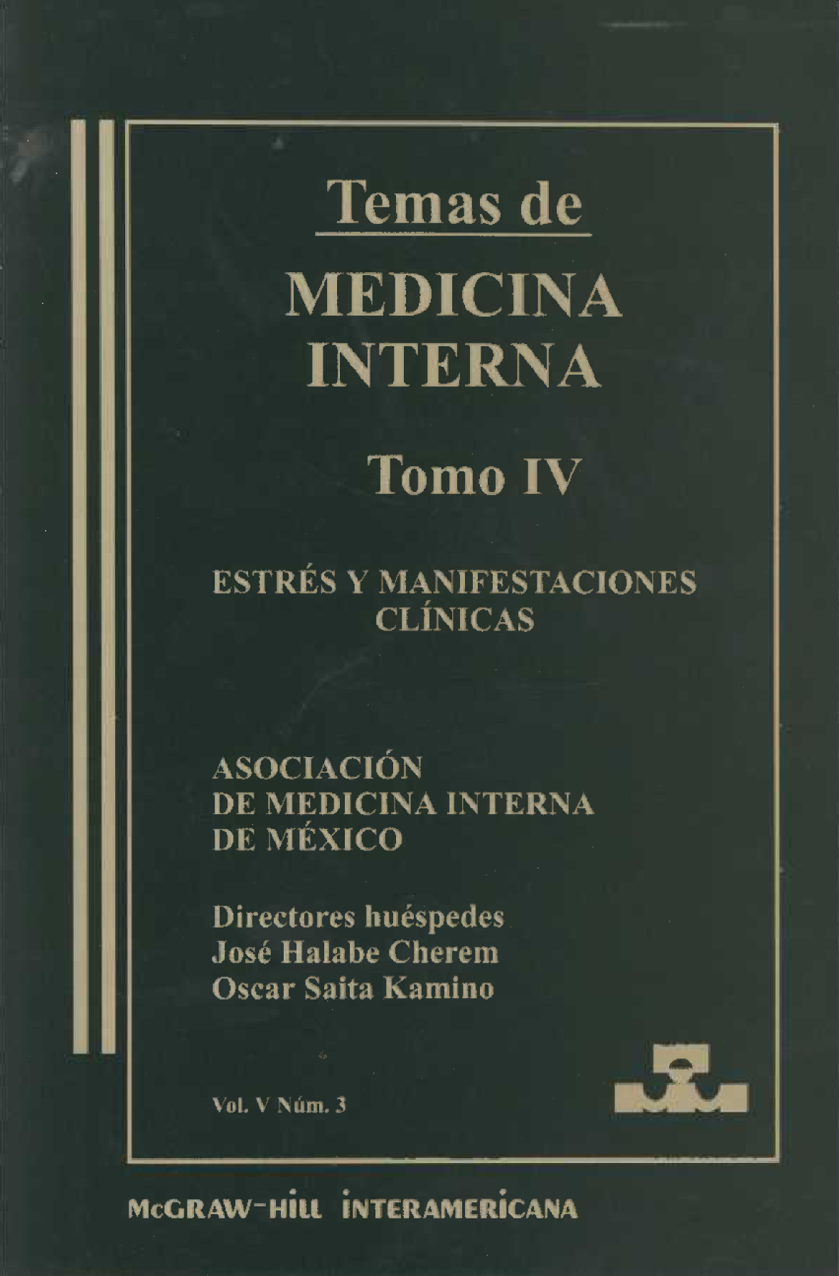 Temas de medicina interna. Tomo IV: estrés y manifestaciones clínicas