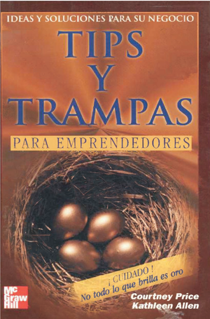 Tips y trampas para emprendedores: ideas y soluciones para su negocio