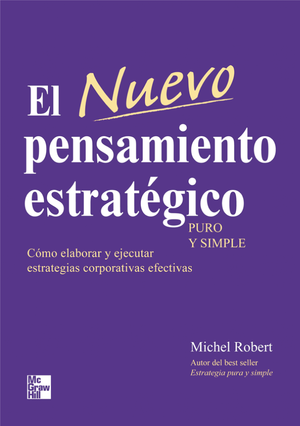 El nuevo pensamiento estratégico: puro y simple