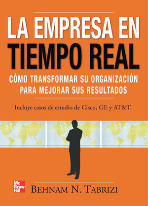 La empresa en tiempo real: cómo transformar su organización para mejorar sus resultados