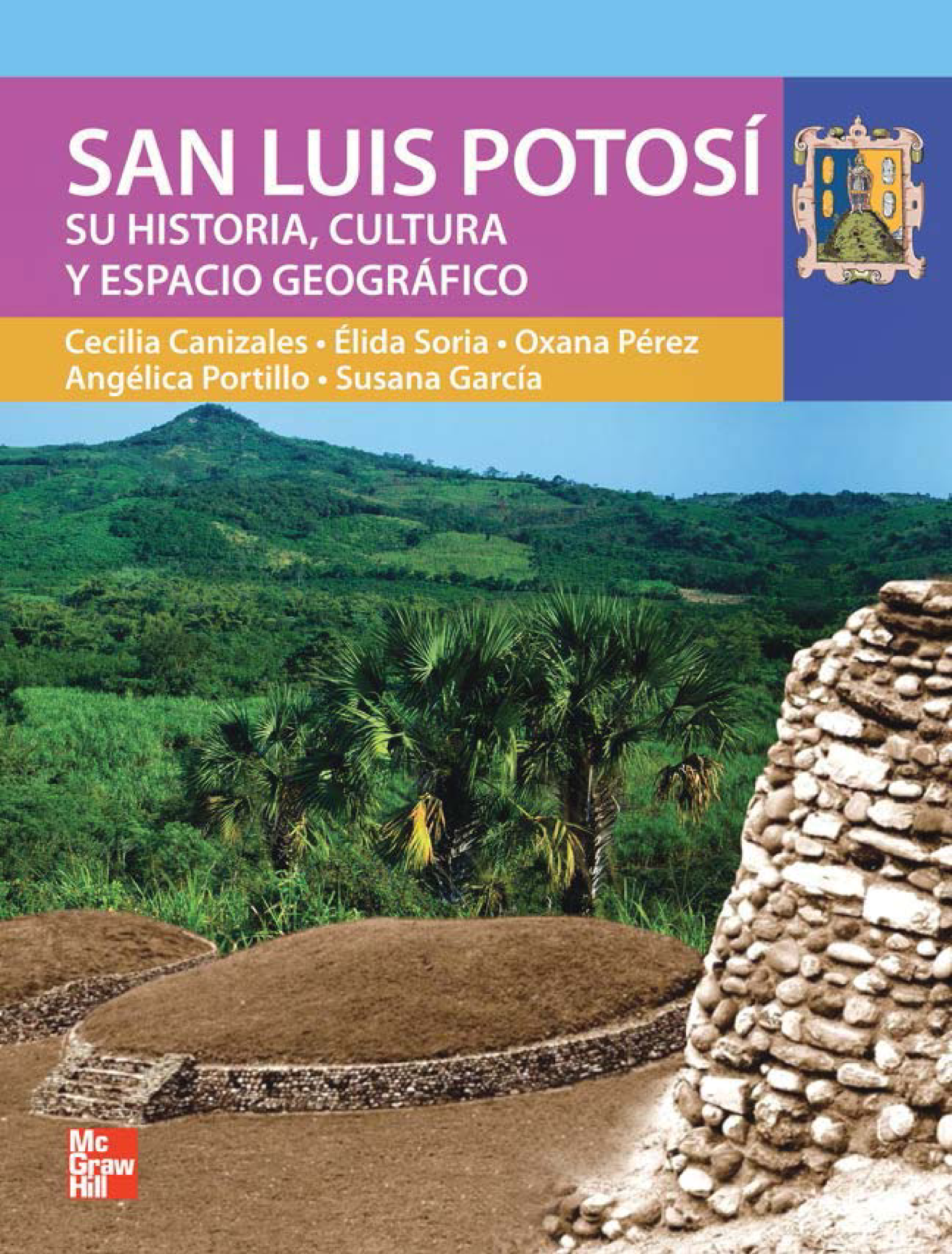 San Luis Potosí: su historia, cultura y espacio geográfico