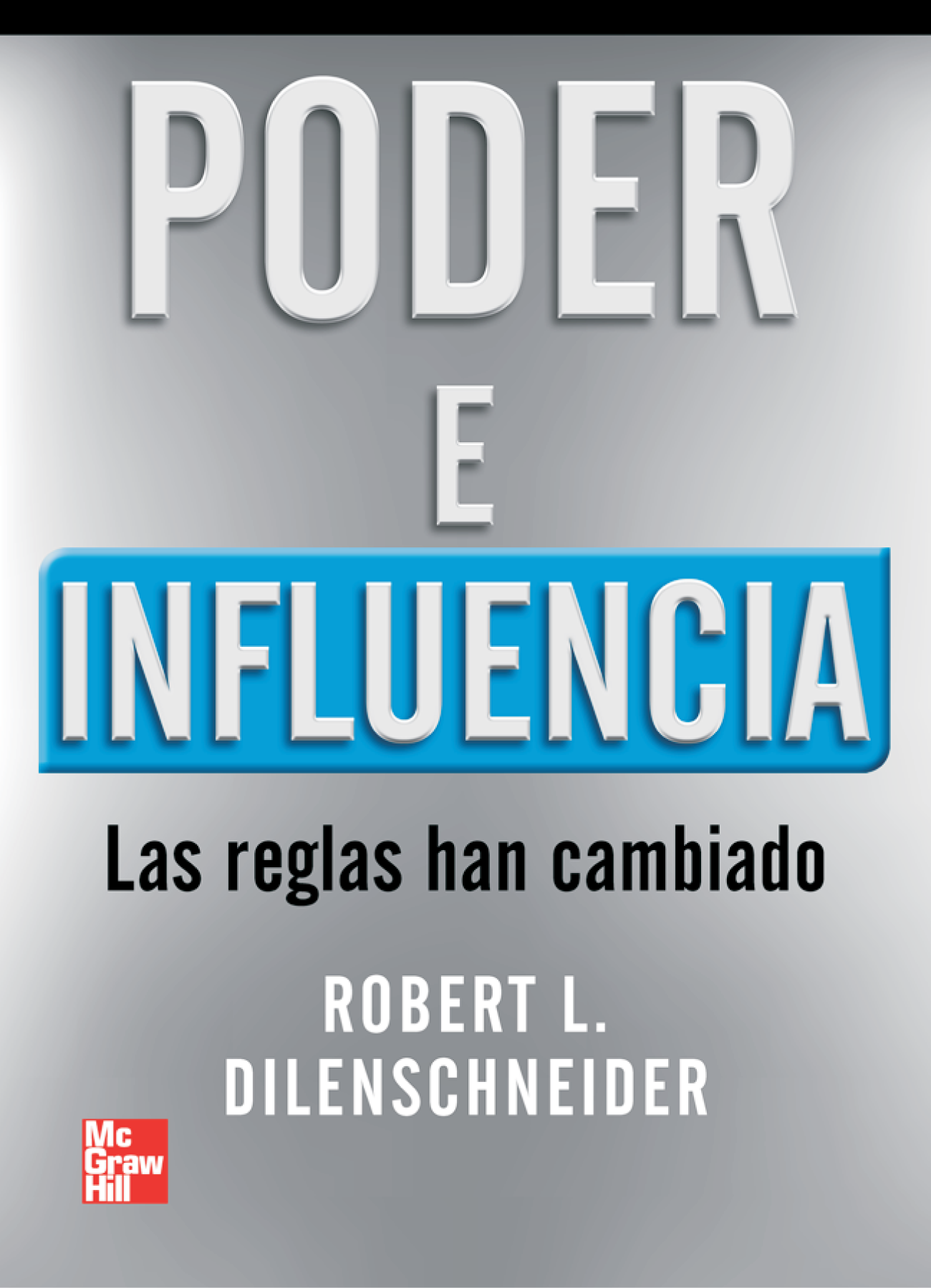 Poder e influencia: las reglas han cambiado