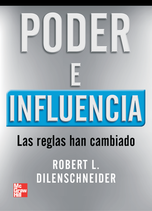 Poder e influencia: las reglas han cambiado