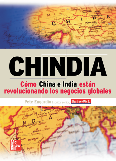CHINDIA: cómo China e India están revolucionando los negocios globales